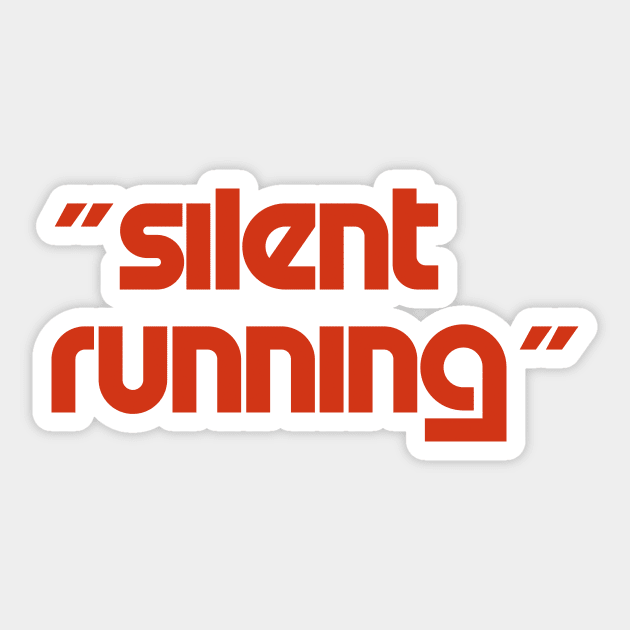 Silent Running Titles (stacked) Sticker by GraphicGibbon